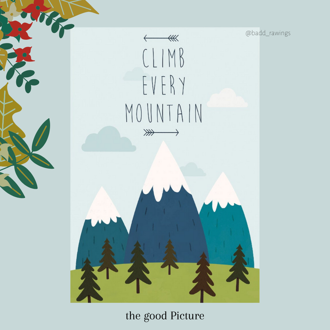 Climb every Mountain